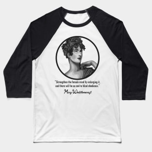 Mary Wollstonecraft Portrait and Quote Baseball T-Shirt